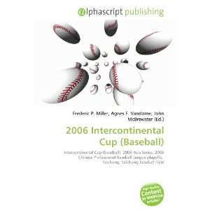  2006 Intercontinental Cup (Baseball) (9786134173094 