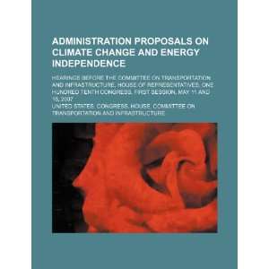  Administration proposals on climate change and energy independence 