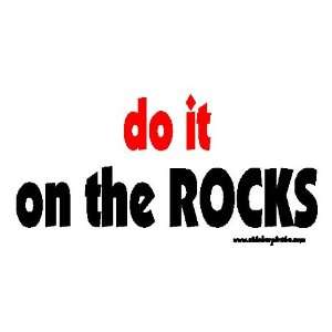    Do It On The Rocks Offroad Bumper Sticker / Decal Automotive