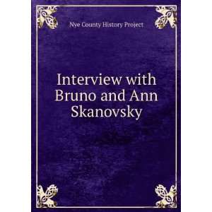   Interview with Bruno and Ann Skanovsky Nye County History Project