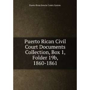   , 1860 1861. Puerto Rican Insular Courts System.  Books