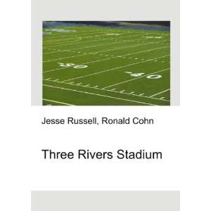  Three Rivers Stadium Ronald Cohn Jesse Russell Books