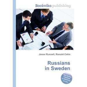  Russians in Sweden Ronald Cohn Jesse Russell Books