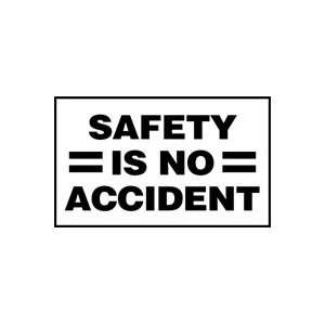  Labels SAFETY IS NO ACCIDENT Adhesive Dura Vinyl   Each 3 
