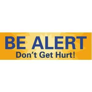 Banner, Be Alert DonT Get Hurt, 3Ft X 10Ft  Industrial 