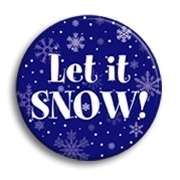 LET IT SNOW Button pin winter pinback badge 2 1/4  