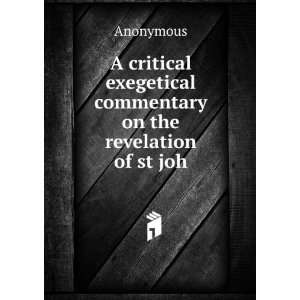   exegetical commentary on the revelation of st joh Anonymous Books