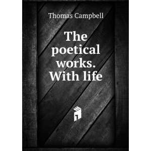  The poetical works. With life Thomas Campbell Books
