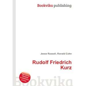  Rudolf Friedrich Kurz Ronald Cohn Jesse Russell Books
