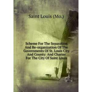   St. Louis City And County And Charter For The City Of Saint Louis
