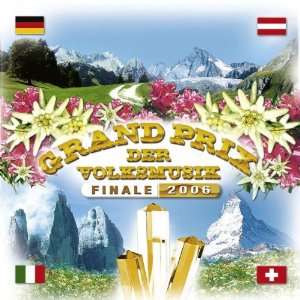    Grand Prix der Volksmusik Finale 2006 Various Artists Music