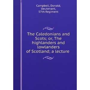   and Scots; or, The highlanders and lowlanders of Scotland; a lecture