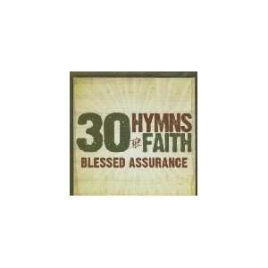    30 Hymns of Faith Blessed Assurance Various Artists Music