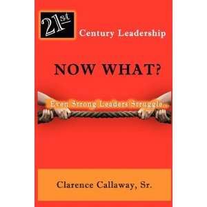  21st Century Leadership Now What? (9781936937011 