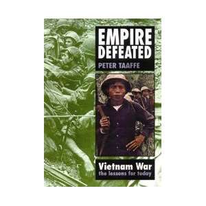  Empire Defeated Vietnam War   the Lessons for Today 