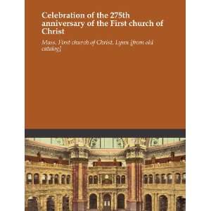 Celebration of the 275th anniversary of the First church of Christ 