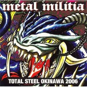  Metal Militia Total Steel Okinawa 06 Metal Militia Total 