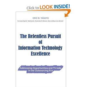  The Relentless Pursuit of Information Technology Excellence 