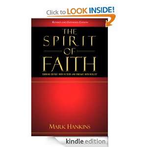 The Spirit Of Faith Mark Hankins  Kindle Store