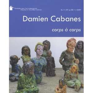   Damien Cabanes, corps à corps (9782914620154) Philippe Piguet Books
