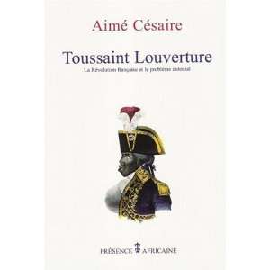  Toussaint Louverture (9782708703971) Aimé Césaire 