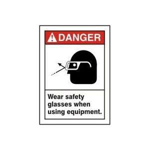  DANGER Labels WEAR SAFETY GLASSES WHEN USING EQUIPMENT (W 