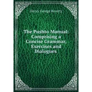  The Pushto manual Comprising a Concise Grammar, Exercises 