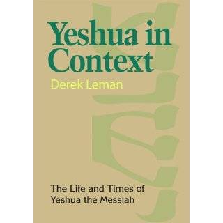 Yeshua in Context by Derek Leman (Aug 25, 2010)