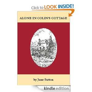 Alone in Colins Cottage June Sutton  Kindle Store