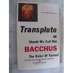  Transpluto or Should We Call Him Bacchus the Ruler of 