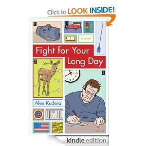 Fight for Your Long Day Alex Kudera  Kindle Store