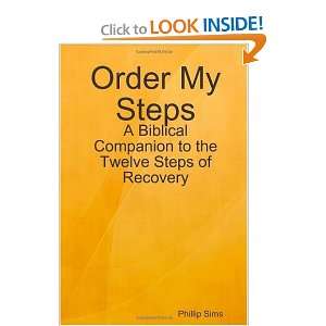  Order my steps 2 (9780557233595) Phillip Sims Books
