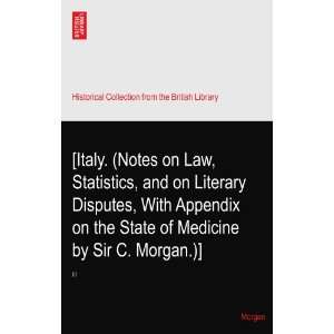  [Italy. (Notes on Law, Statistics, and on Literary Disputes 
