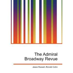  The Admiral Broadway Revue Ronald Cohn Jesse Russell 