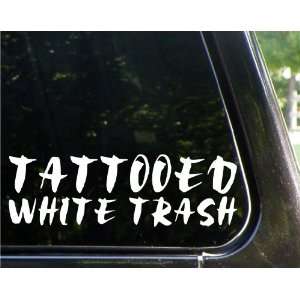  TATTOOED WHITE TRASH   funny decal / sticker Automotive