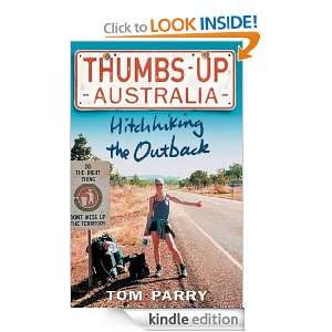 Thumbs Up Australia  Hitchhiking the Outback Tom Parry  