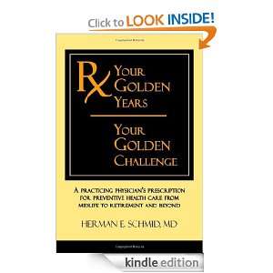 Your Golden Years, Your Golden Challenge A Practicing Physicians 