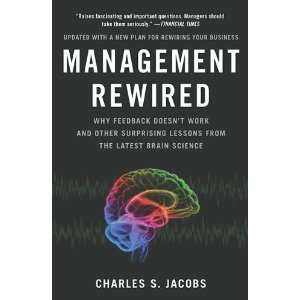 Management Rewired Why Feedback Doesnt Work and Other 