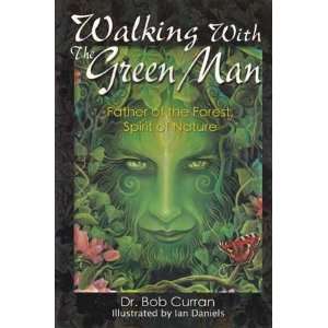  Walking with the Green Man by Bob Curran 