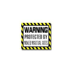  Warning Protected by MIXED MARTIAL ARTS   Window Bumper 