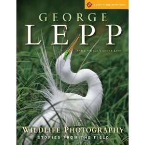  Wildlife Photography Stories from the Field (Lark Photography 