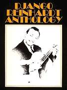 DJANGO REINHARDT ANTHOLOGY GUITAR SHEET MUSIC SONG BOOK  