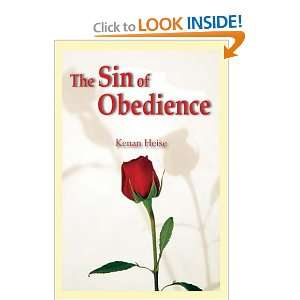  The Sin of Obedience (9781418490096) Kenan Heise Books