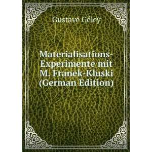  Materialisations Experimente mit M. Franek Kluski (German 