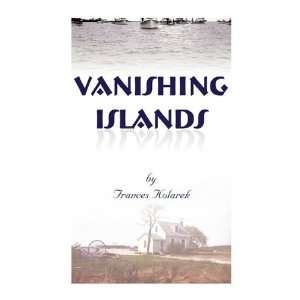  Vanishing Islands A Story of Historys Invisible People 