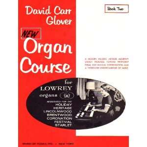   Organ Course for Lowrey Organs Book Two David Carr Glover Books