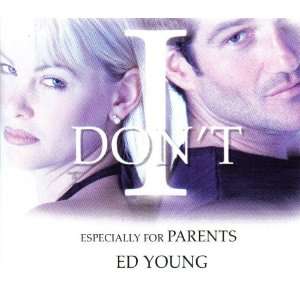  I Dont Especially for Parents Ed Young Music