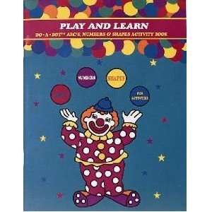  Do   A  Dot Art Play & Learn A,B,C Activity Book