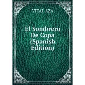  El Sombrero De Copa (Spanish Edition) VITAL AZA Books