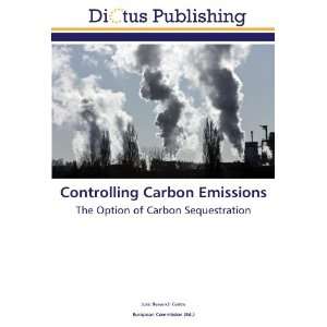 com Controlling Carbon Emissions The Option of Carbon Sequestration 